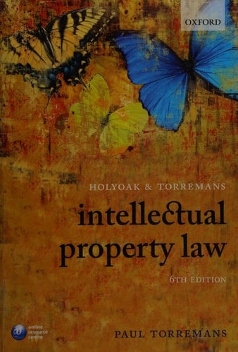 Holyoak and Torremans Intellectual Property Law