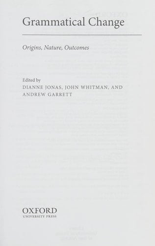 Grammatical Change: Origins, Nature, Outcomes (Oxford Linguistics)