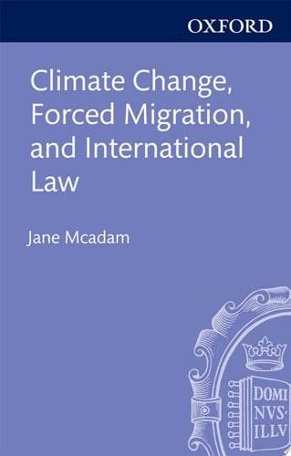 Climate Change, Forced Migration, and International Law