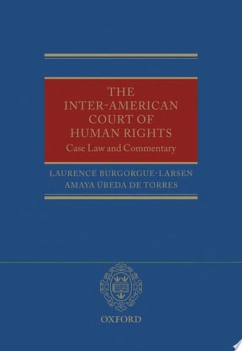 The Inter-American Court of Human Rights: Case-Law and Commentary