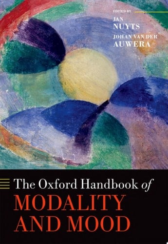 The Oxford Handbook of Modality and Mood (Oxford Handbooks)