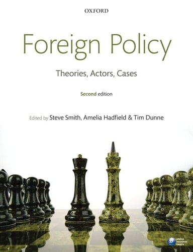 Foreign Policy: Theories, Actors, Cases