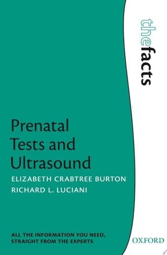 Prenatal Tests and Ultrasound (The Facts Series)
