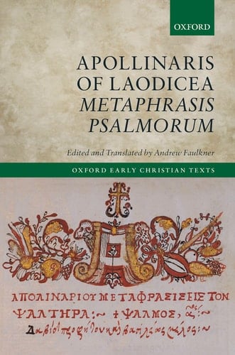 Apollinaris of Laodicea Metaphrasis Psalmorum (Oxford Early Christian Texts)