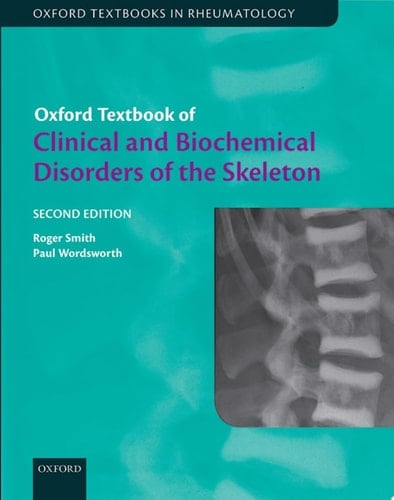 Oxford Textbook of Clinical and Biochemical Disorders of the Skeleton (Oxford Textbooks in Rheumatology)