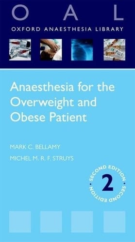 Anaesthesia for the Overweight and Obese Patient (Oxford Anaesthesia Library)