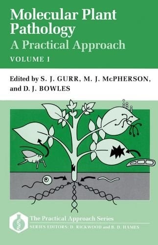 Molecular Plant Pathology: A Practical Approach Volume I (Practical Approach Series, 85)