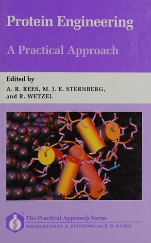 Protein Engineering: A Practical Approach (Practical Approach Series, 108)