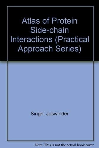 Atlas of Protein Side-Chain Interactions: 2 Volume Set (Practical Approach Series)