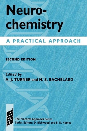 Neurochemistry: A Practical Approach (Practical Approach Series, 172)