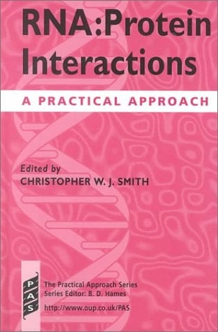 RNA: Protein Interactions: A Practical Approach (The Practical Approach Series, 192)