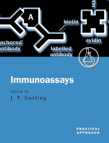 Immunoassays: A Practical Approach (Practical Approach Series, 228)