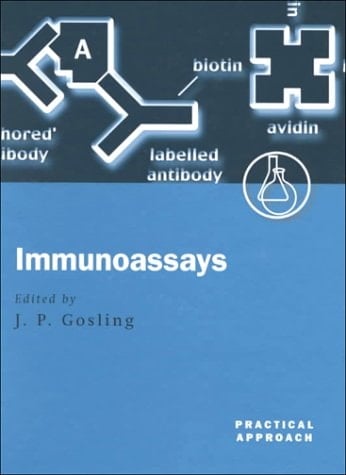 Immunoassays: A Practical Approach (The Practical Approach Series, 228)