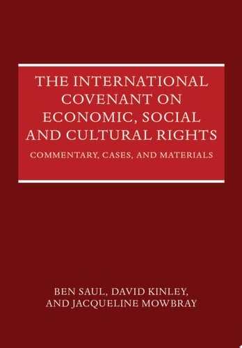 The International Covenant on Economic, Social and Cultural Rights: Commentary, Cases, and Materials