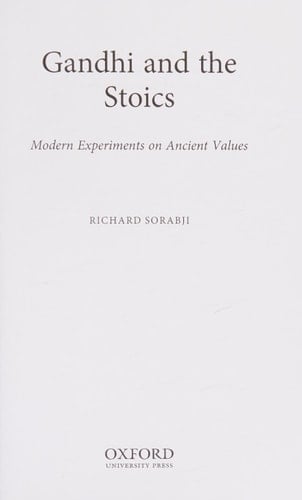 Gandhi and the Stoics: Modern Experiments on Ancient Values