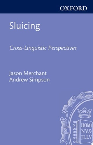 Sluicing: Cross-Linguistic Perspectives (Oxford Studies in Theoretical Linguistics)