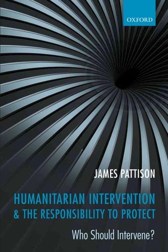 Humanitarian Intervention and the Responsibility To Protect: Who Should Intervene?