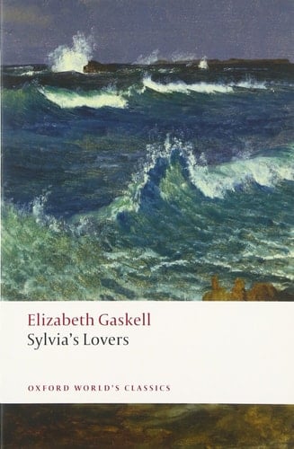 Sylvia's Lovers (Oxford World's Classics)