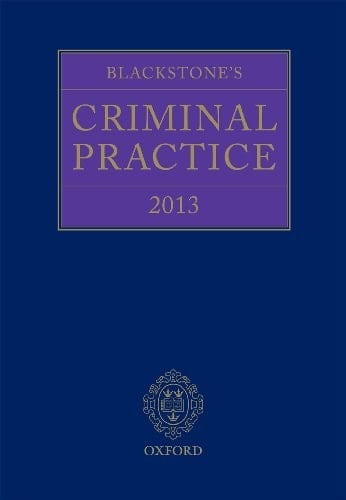 Blackstone's Criminal Practice 2013 (book with all supplements)