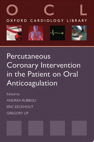 Percutaneous Coronary Intervention in the Patient on Oral Anticoagulation
