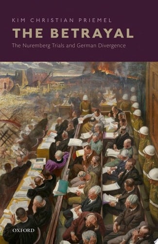 The Betrayal: The Nuremberg Trials and German Divergence