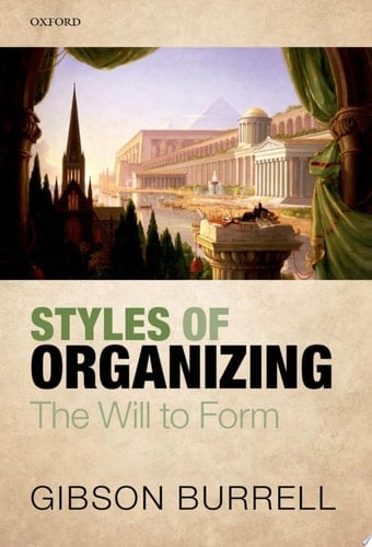 Styles of Organizing: The Will to Form
