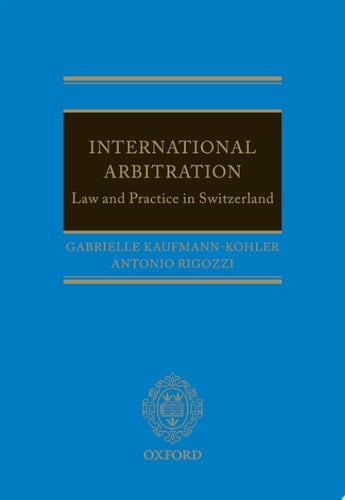 International Arbitration: Law and Practice in Switzerland