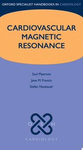 Cardiovascular Magnetic Resonance (Oxford Specialist Handbooks in Cardiology)