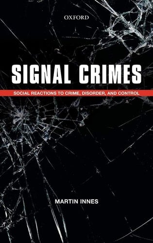 Signal Crimes: Reactions to Crime and Social Control