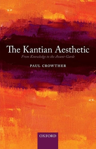 The Kantian Aesthetic: From Knowledge to the Avant-Garde