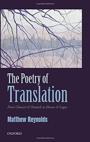The Poetry of Translation: From Chaucer & Petrarch to Homer & Logue