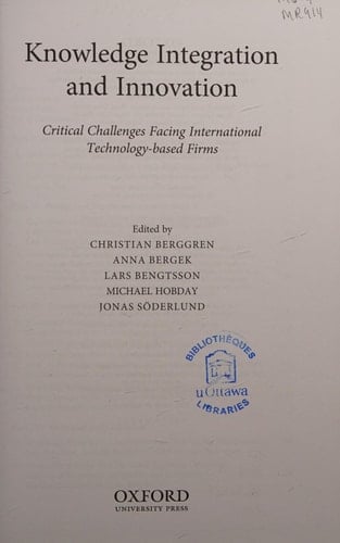 Knowledge Integration and Innovation: Critical Challenges Facing International Technology-Based Firms