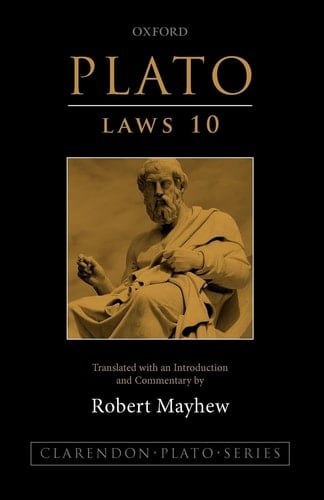 Plato: Laws 10: Translated with an Introduction and Commentary (Clarendon Plato Series)