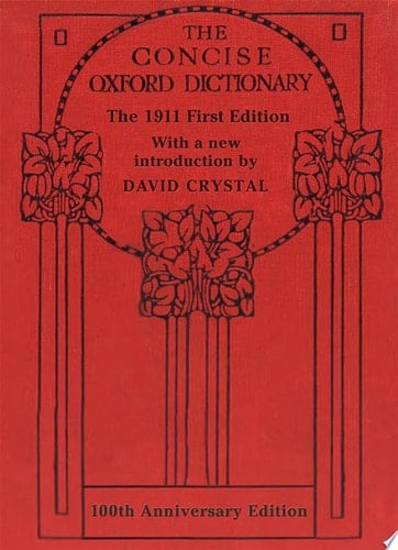 The Concise Oxford Dictionary: The Classic First Edition
