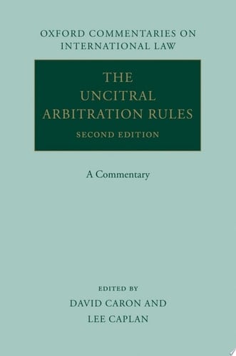 The UNCITRAL Arbitration Rules: A Commentary (Oxford Commentaries on International Law)