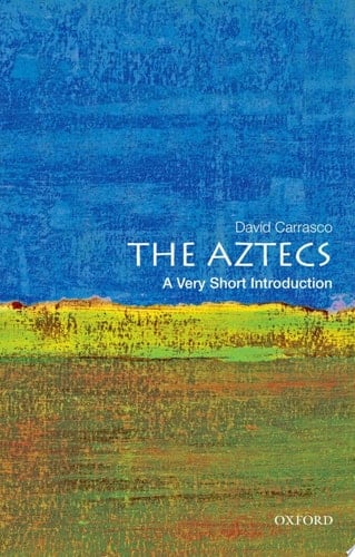 Very Short Introductions : Aztecs : A Very Short Introduction: A Very Short Introduction