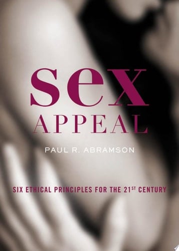 Sex Appeal: Six Ethical Principles for the 21st Century