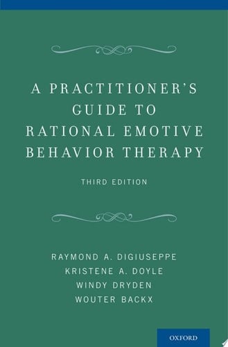 A Practitioner's Guide to Rational Emotive Behavior Therapy