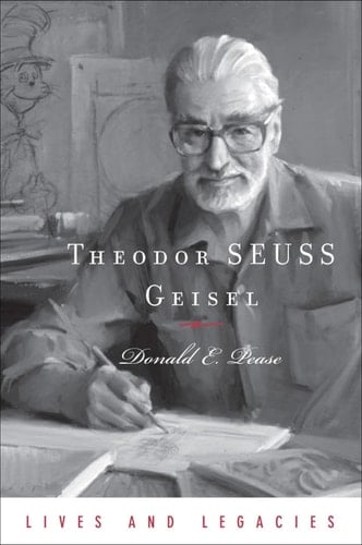 Theodor Geisel: A Portrait of the Man Who Became Dr. Seuss (Lives and Legacies Series)