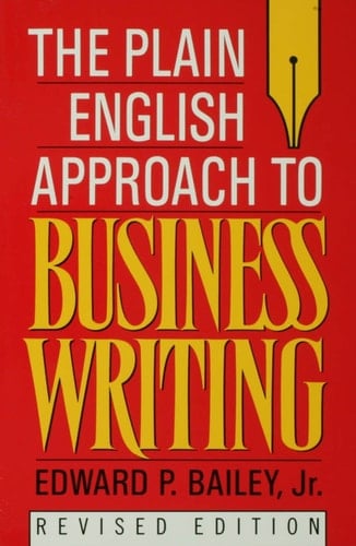 The Plain English Approach to Business Writing