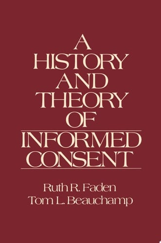 A History and Theory of Informed Consent