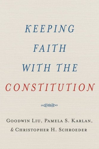 Keeping Faith with the Constitution (Inalienable Rights)