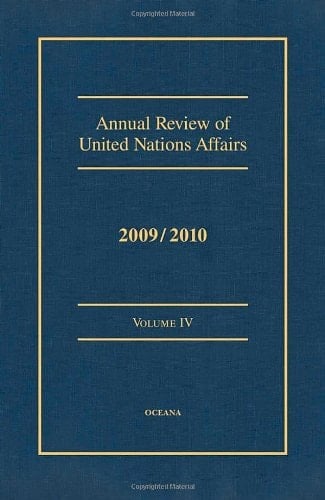 Annual Review of United Nations Affairs 2009/2010 VOLUME IV