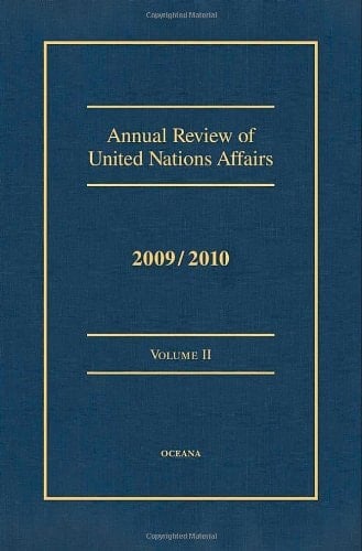 Annual Review of United Nations Affairs 2009/2010 VOLUME II