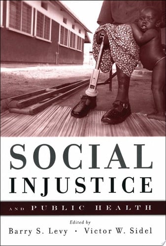 Social Injustice And Public Health