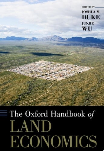 The Oxford Handbook of Land Economics (Oxford Handbooks)