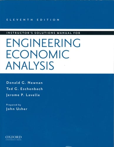 Instructor's Solutions Manual for Engineering Economic Analysis B by Donald Newnan (2011-03-16)