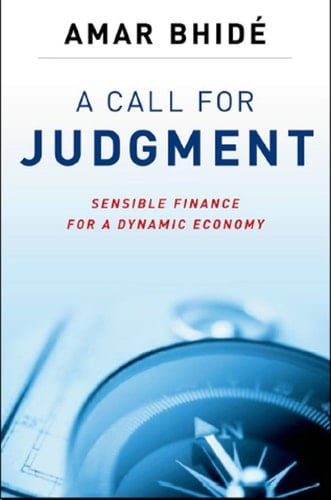 A Call for Judgment: Sensible Finance for a Dynamic Economy