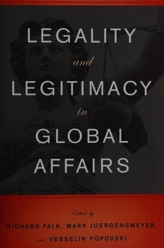 Legality and Legitimacy in Global Affairs