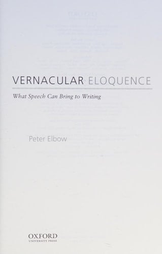 Vernacular Eloquence: What Speech Can Bring to Writing